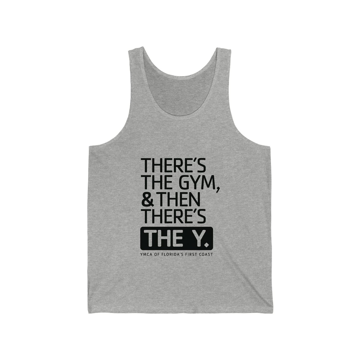 There's the Y Unisex Jersey Tank