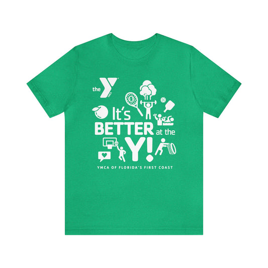 Better at the Y Unisex Jersey Short Sleeve Tee