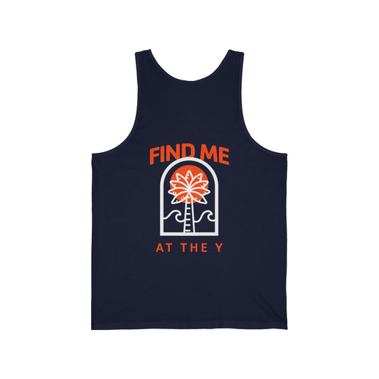 Summer Vibes - Find Me at the Y Unisex Jersey Tank