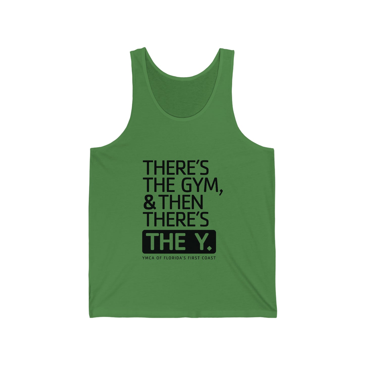 There's the Y Unisex Jersey Tank