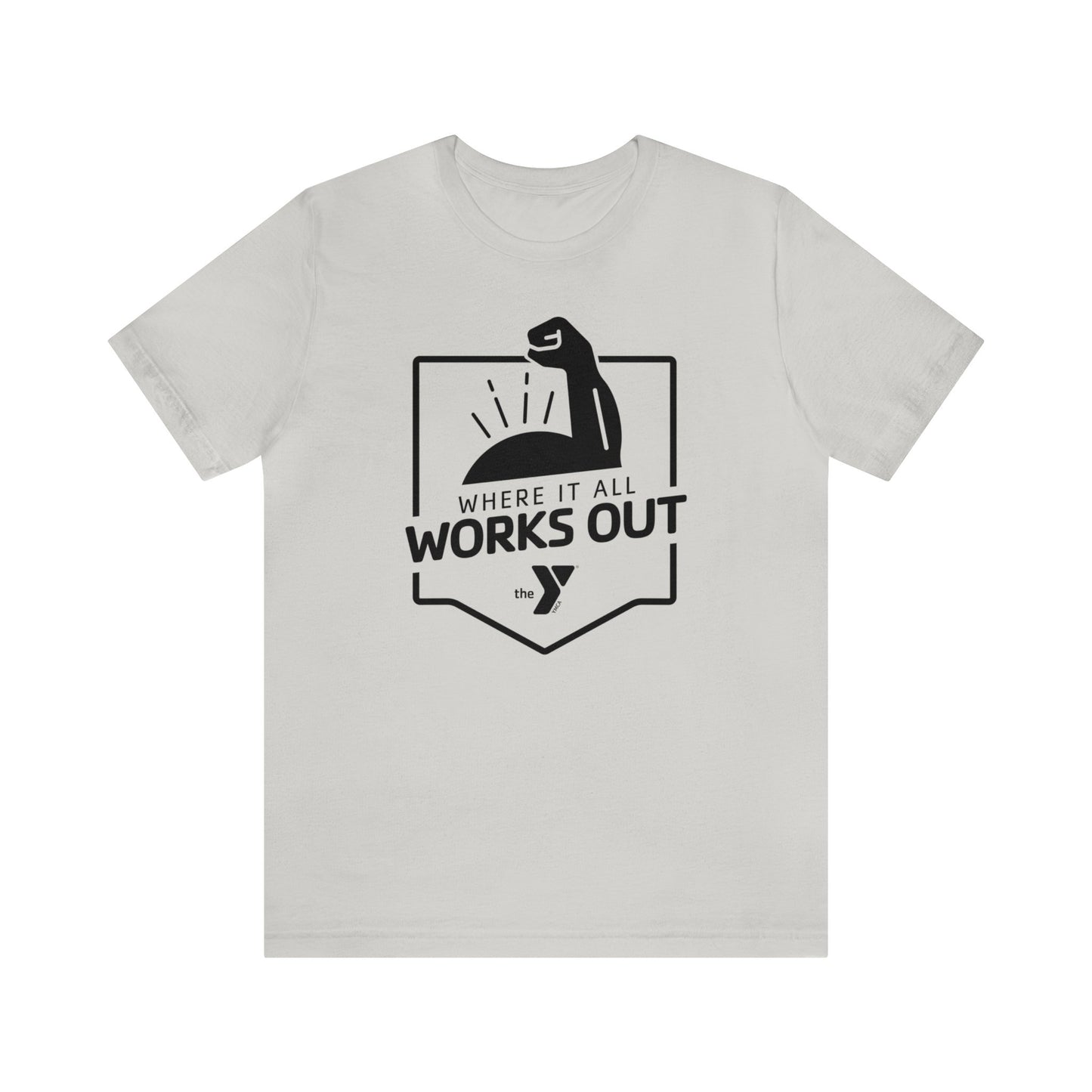 Where It All Works Out Unisex Jersey Short Sleeve Tee