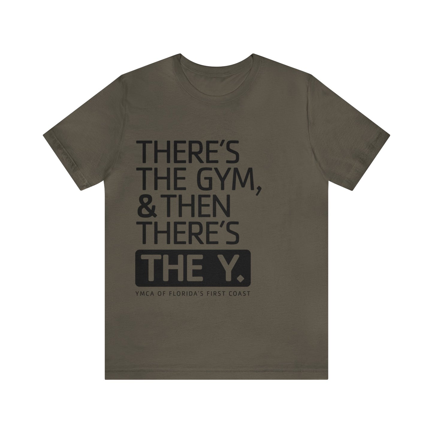 There's the Y Unisex Jersey Short Sleeve Tee