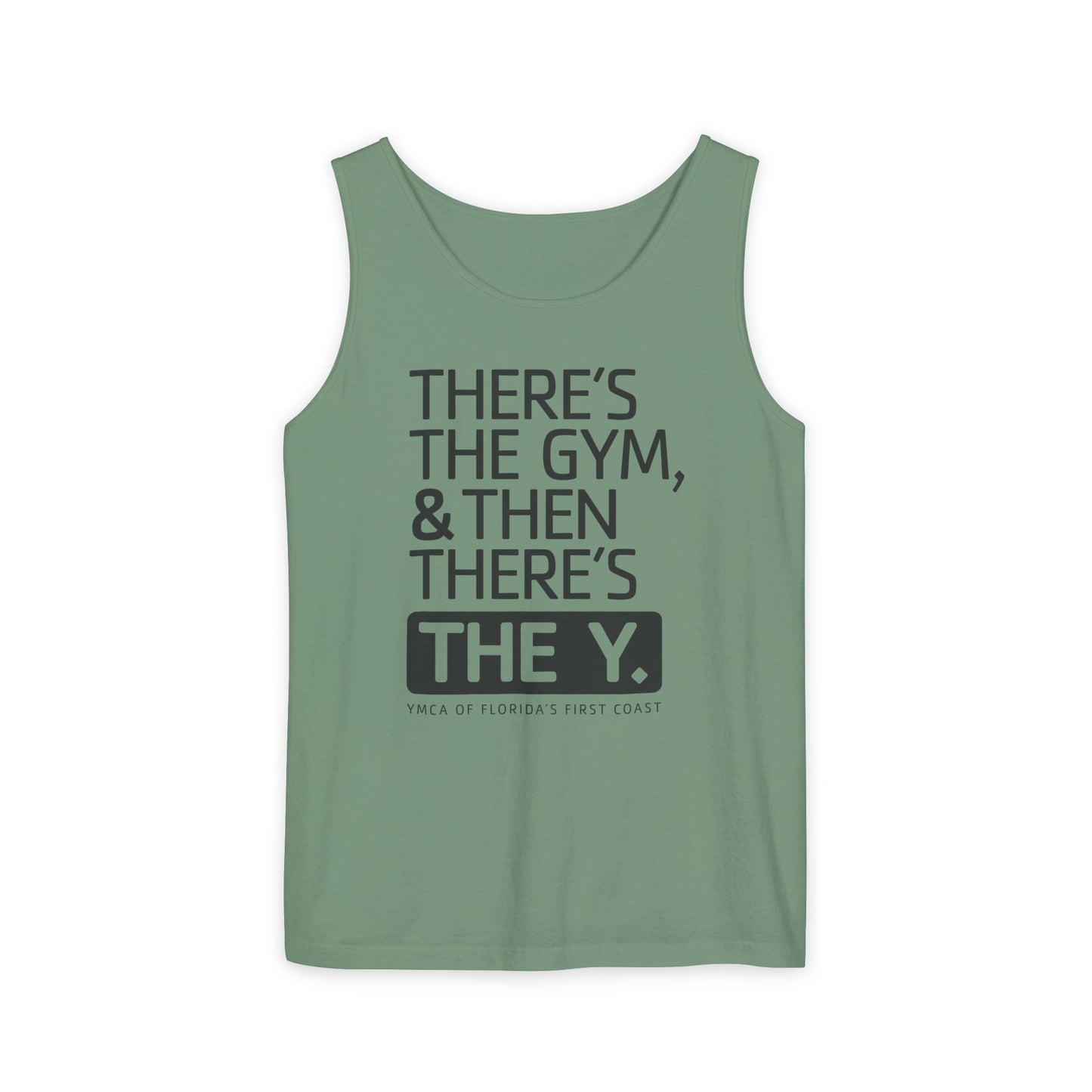 There's the Y Unisex Garment-Dyed Tank Top