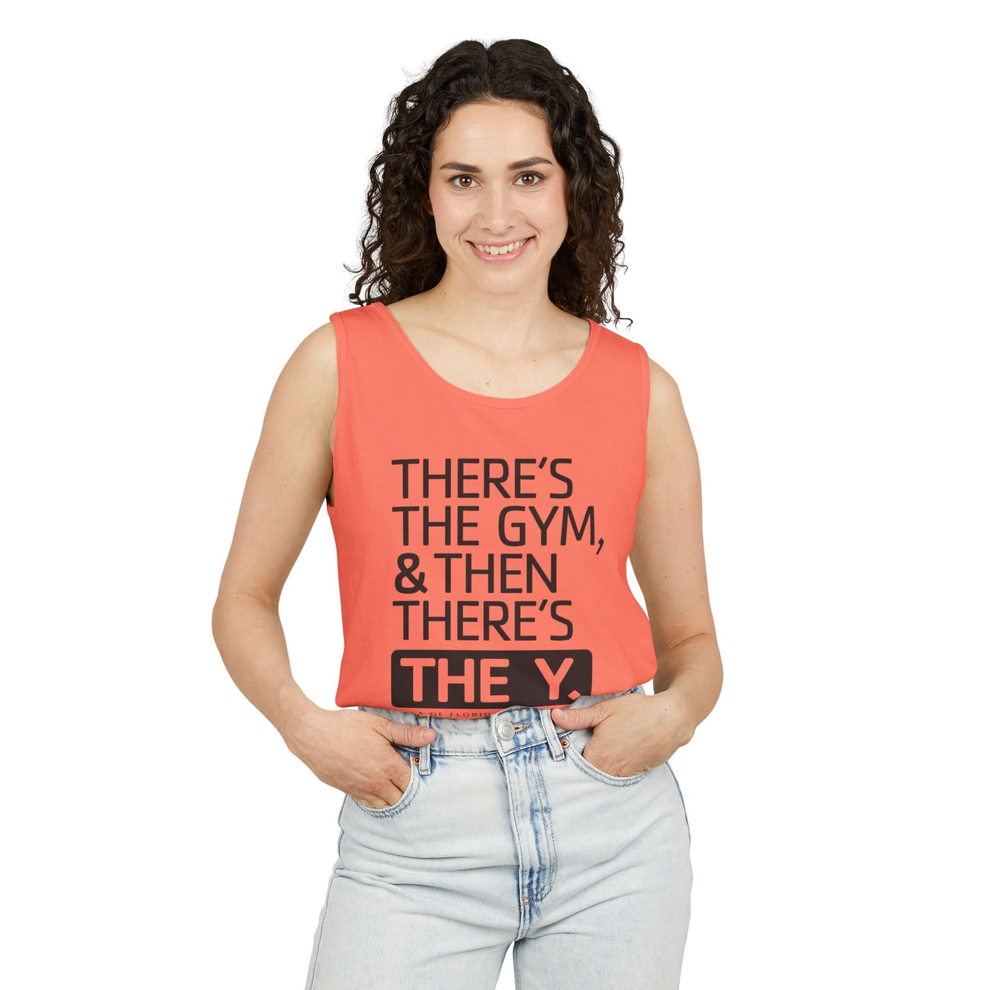 There's the Y Unisex Garment-Dyed Tank Top