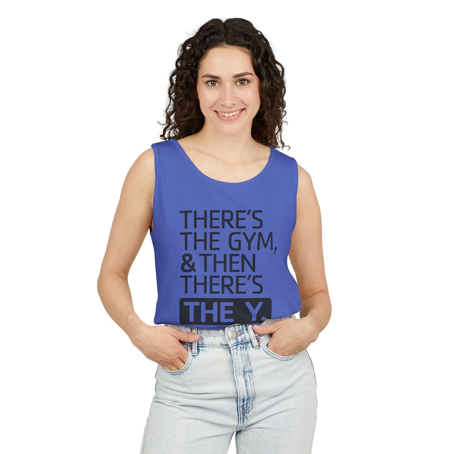 There's the Y Unisex Garment-Dyed Tank Top