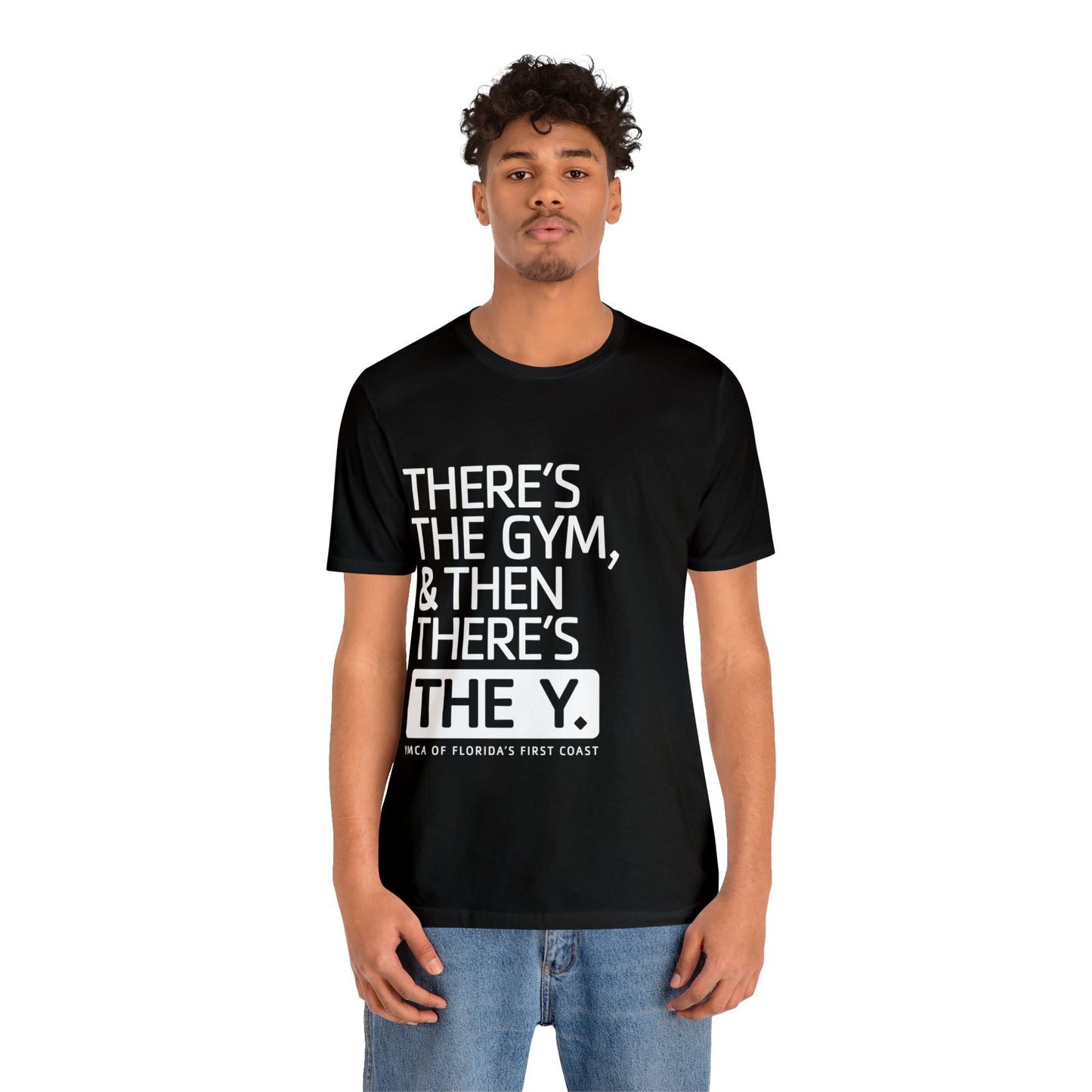 There's the Y Unisex Jersey Short Sleeve Tee