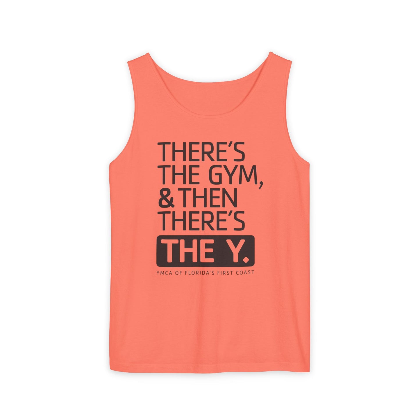 There's the Y Unisex Garment-Dyed Tank Top