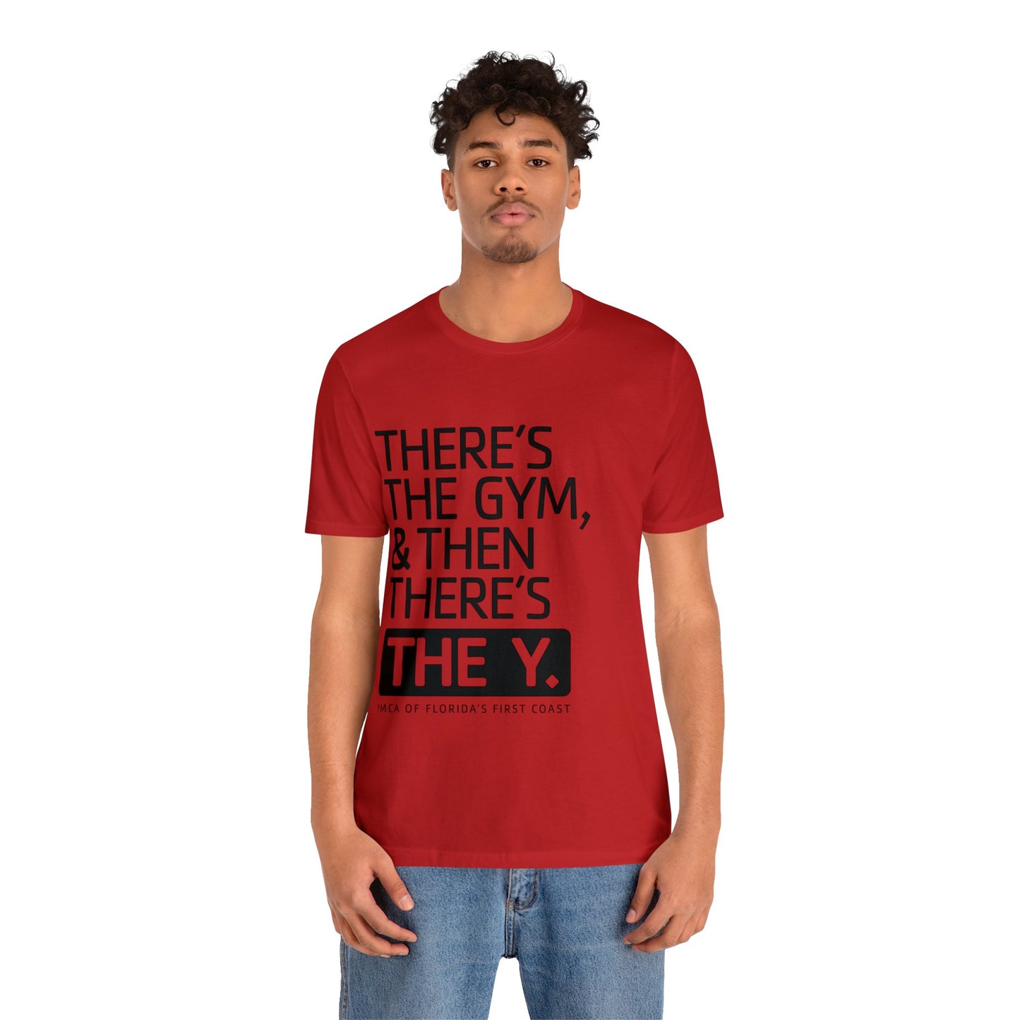 There's the Y Unisex Jersey Short Sleeve Tee