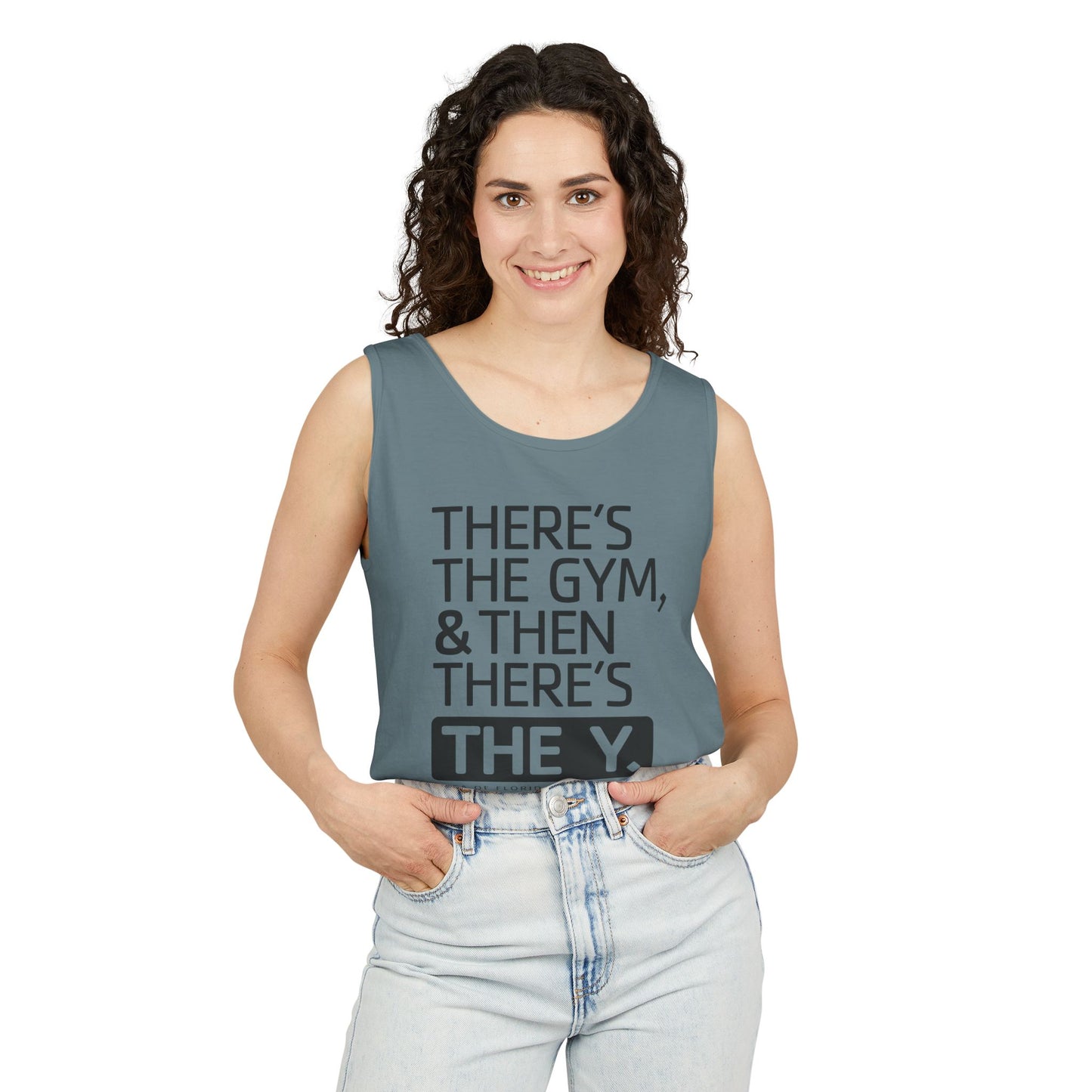 There's the Y Unisex Garment-Dyed Tank Top