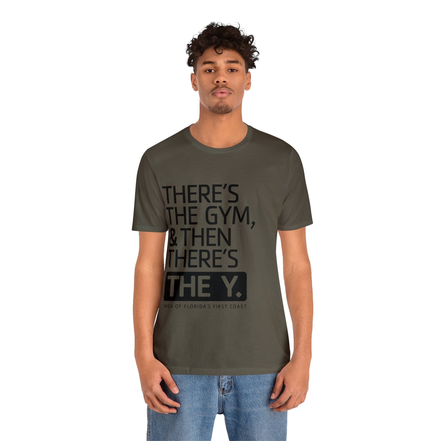 There's the Y Unisex Jersey Short Sleeve Tee