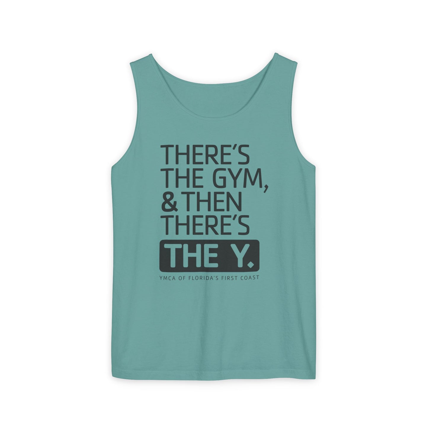 There's the Y Unisex Garment-Dyed Tank Top