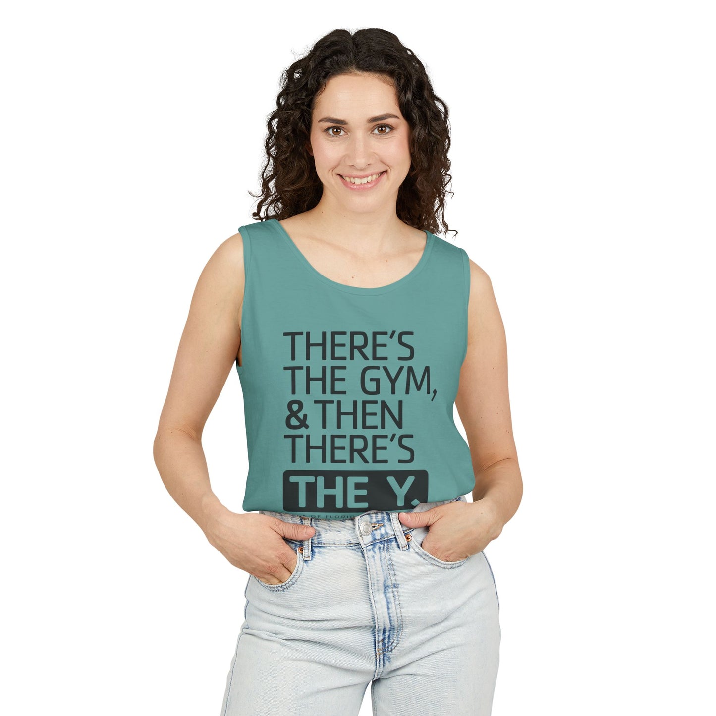 There's the Y Unisex Garment-Dyed Tank Top