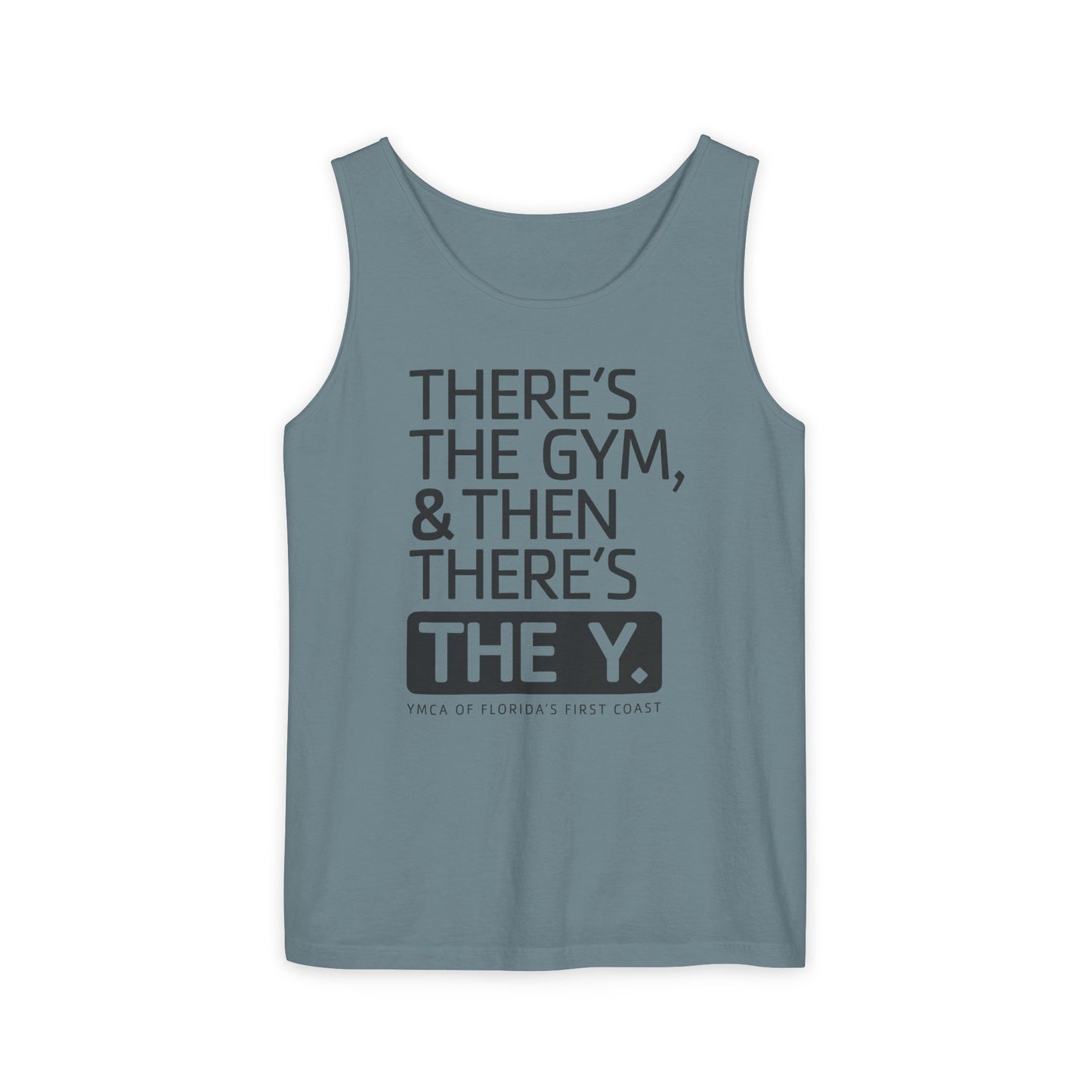 There's the Y Unisex Garment-Dyed Tank Top
