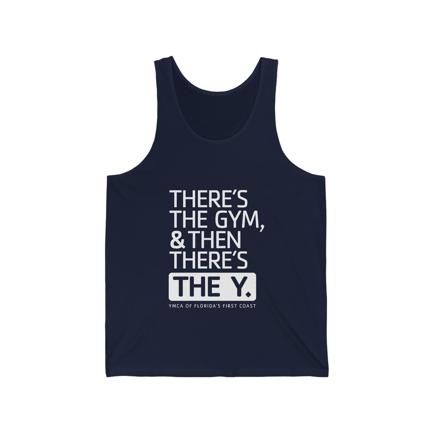 There's the Y Unisex Jersey Tank