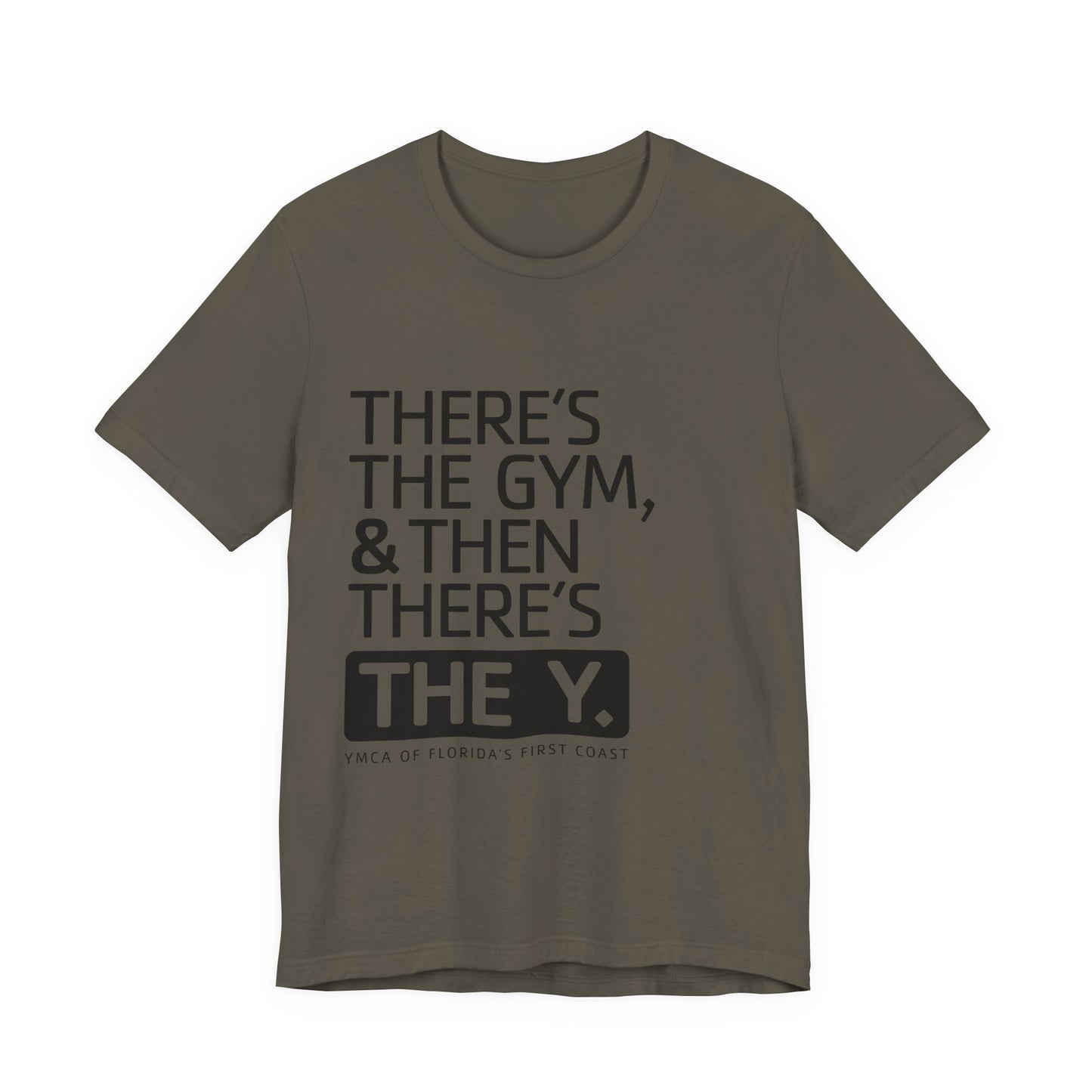 There's the Y Unisex Jersey Short Sleeve Tee