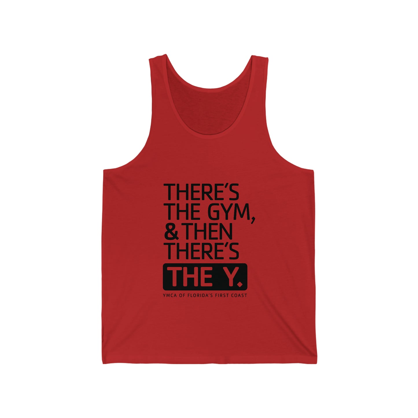 There's the Y Unisex Jersey Tank