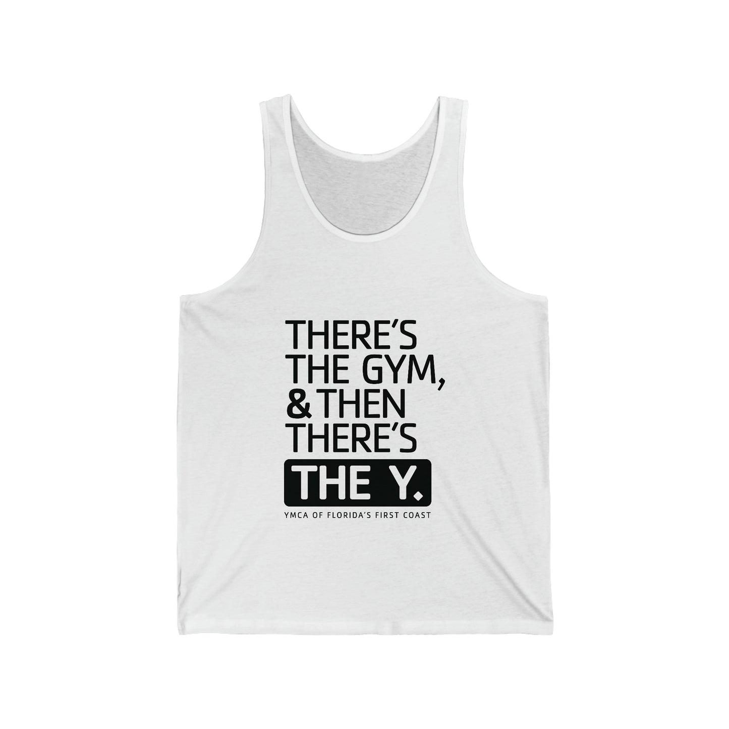 There's the Y Unisex Jersey Tank