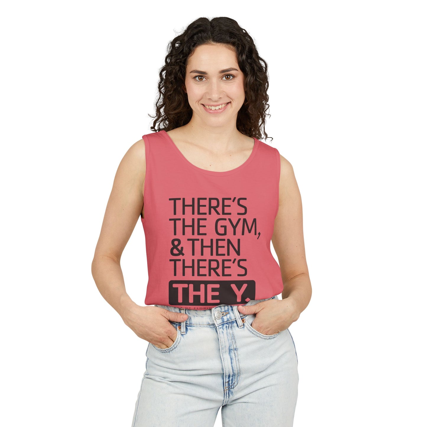 There's the Y Unisex Garment-Dyed Tank Top
