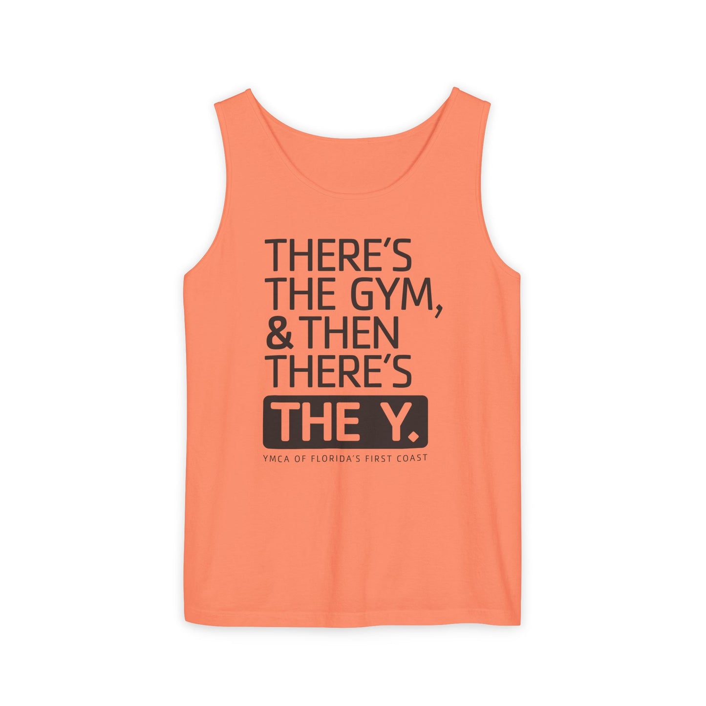 There's the Y Unisex Garment-Dyed Tank Top