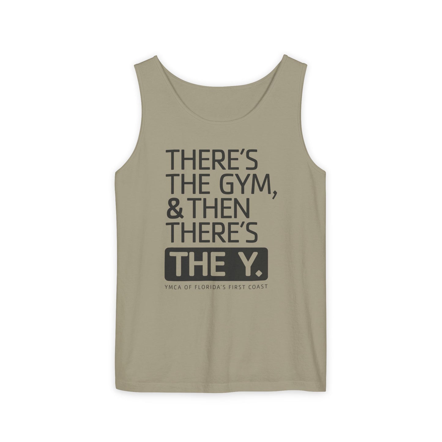 There's the Y Unisex Garment-Dyed Tank Top